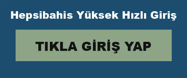 Hepsibahis Yüksek Hızlı Giriş infografik