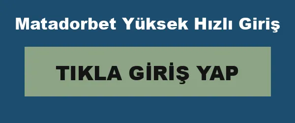 Matadorbet Yüksek Hızlı Giriş infografik