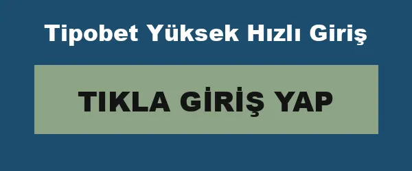 Tipobet Yüksek Hızlı Giriş infografik